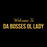 Da Bosses Ol Lady - Home